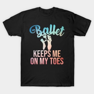 Ballerina Art For Girls Women Pointe Dance Lovers Ballet T-Shirt